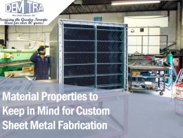 Material Properties to Keep in Mind for Custom Sheet Metal Fabrication